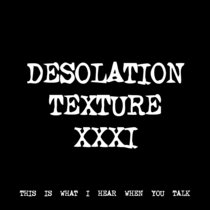 DESOLATION TEXTURE XXXI [TF01077] cover art
