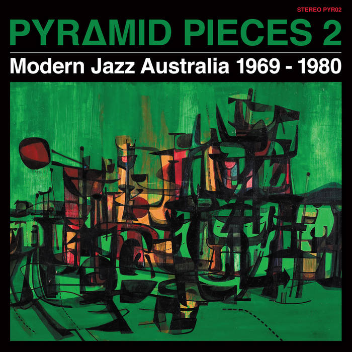 Pyramid Pieces 2 (Modern Jazz Australia 1969-1980)