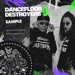 Dancefloor Destroyers 4EVA Sample Pack