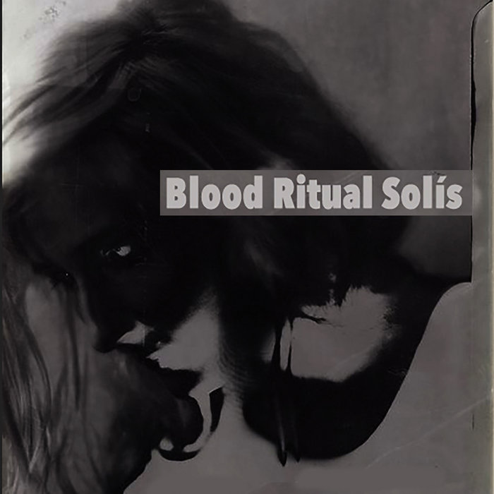 Blood Ritual Solís | Blood Ritual Solís | Richard Ramirez