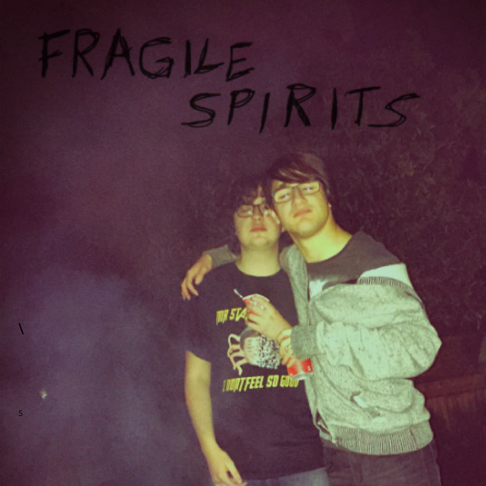 Then We Grew Up Demo Album) 20162019 Fragile Spirits