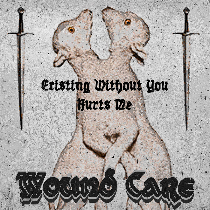 Existing Without You Hurts Me | Wound Care | BODY MUSICK