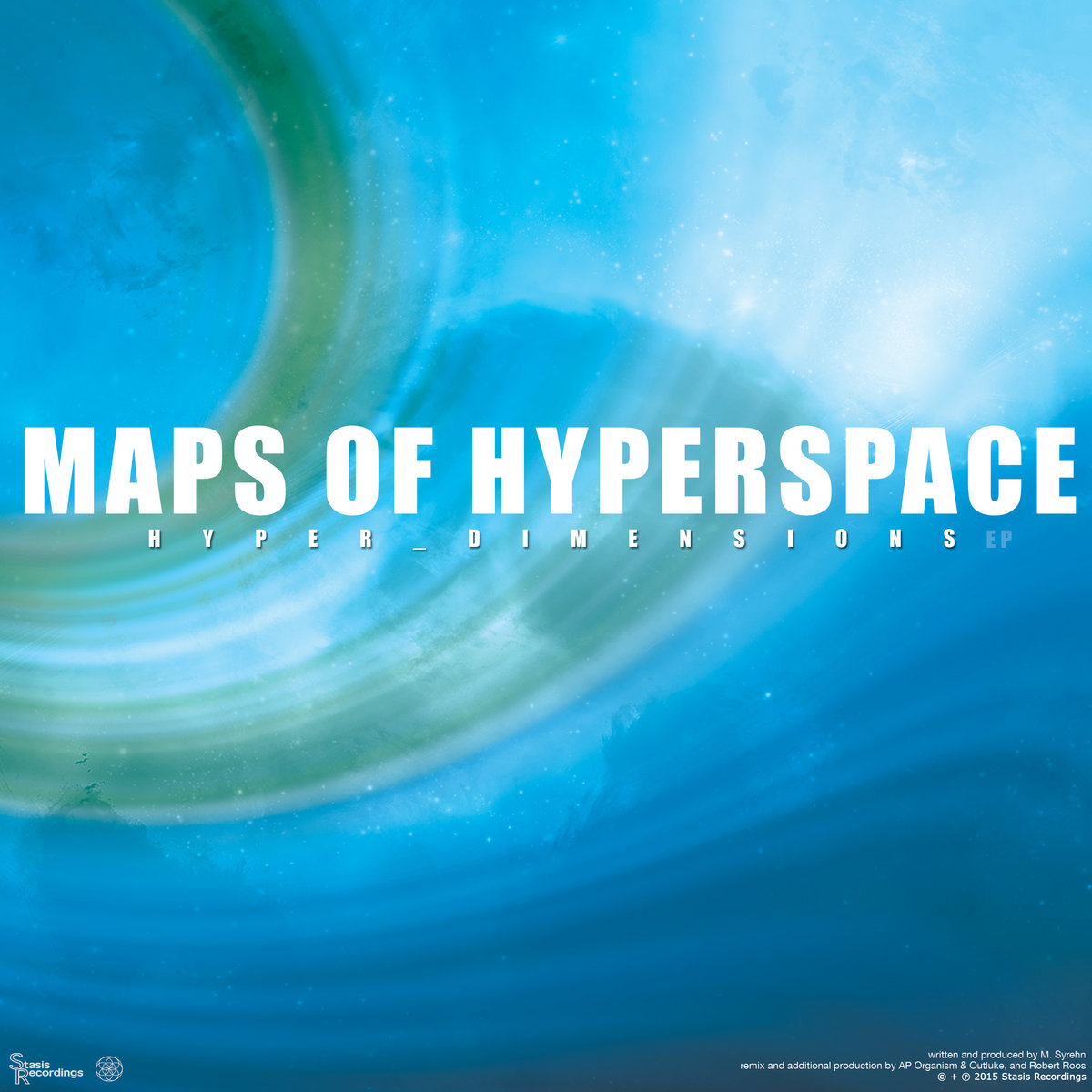 Hyper Dimensions EP | Maps Of Hyperspace | Stasis Recordings