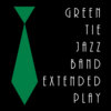Green Tie Jazz Band EP Cover Art