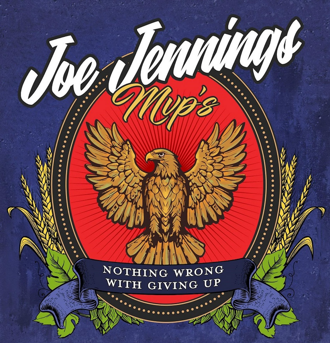 Nothing Wrong With Giving Up | Joe Jennings MVP's | Rum Bar Records