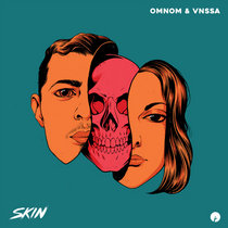 OMNOM & VNSSA — Skin