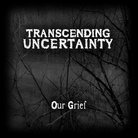 Transcending Uncertainty