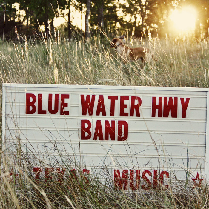 Blue water highway band ep blue water highway