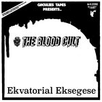 Ullis Tapes - Blood Cult - Ekvatorial Eksegese