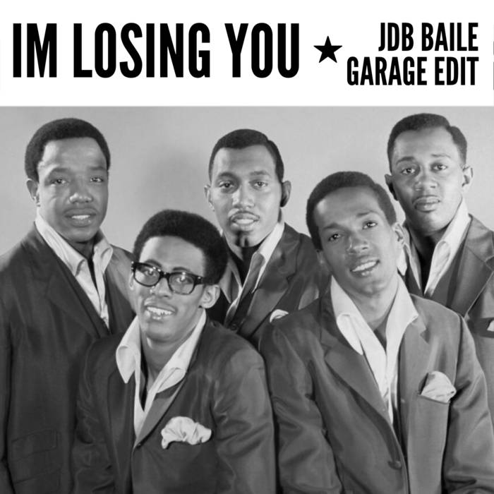 The Temptations - I'm Losing You (JdB Baile Garage Edit) | Juan de