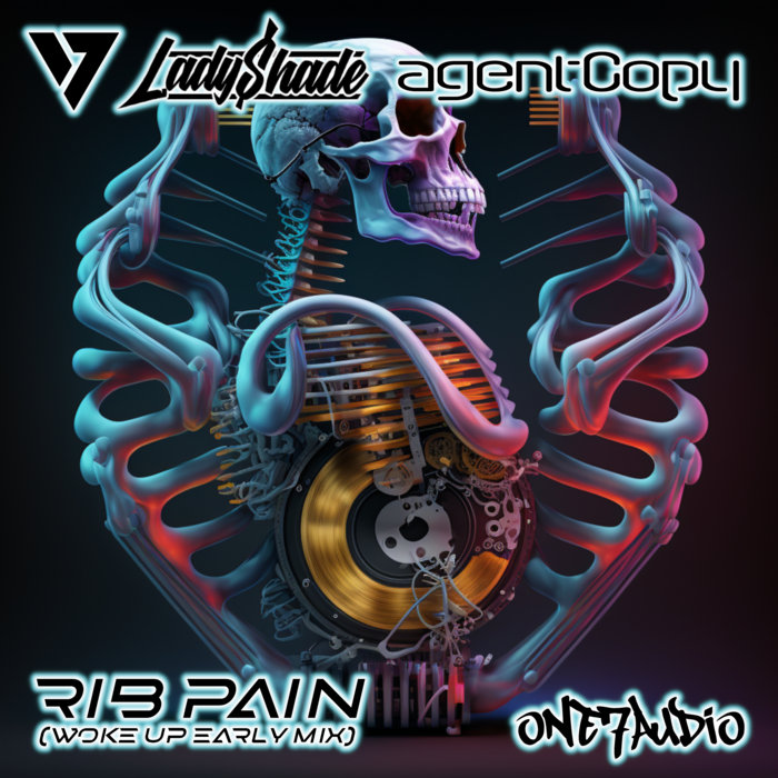 Rib Pain (Woke Up Early Mix) Lady Shade, agentCopy ONE7AUDIO
