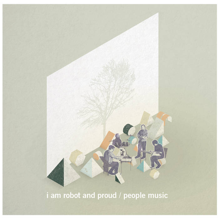 People Music | I Am Robot And Proud