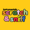 Scratch & Sniff Instrumentals Cover Art