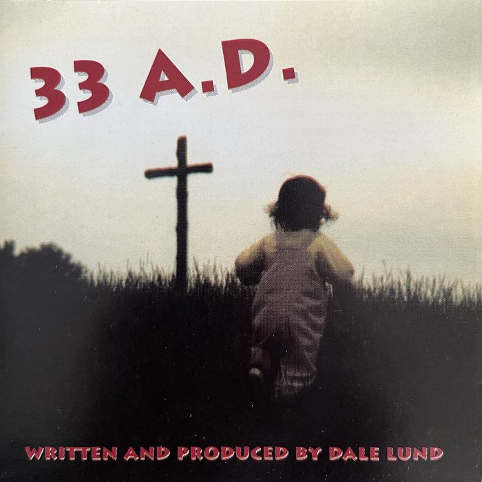 33 A.D. (original 1997 recording) | Dale Lund
