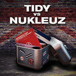 Tidy vs Nukleuz, Vol. 1