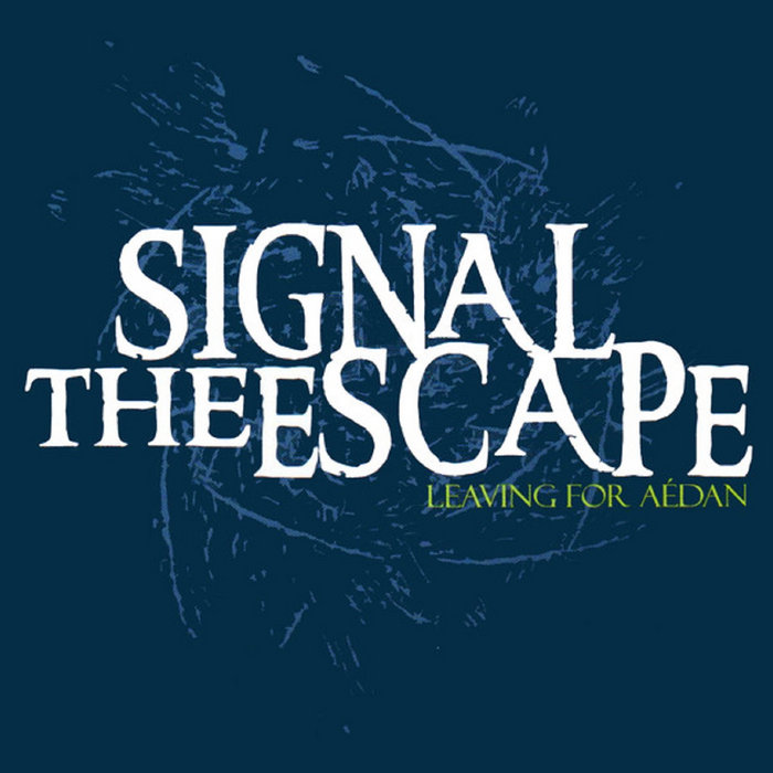 Leaving For Aedan | Signal The Escape