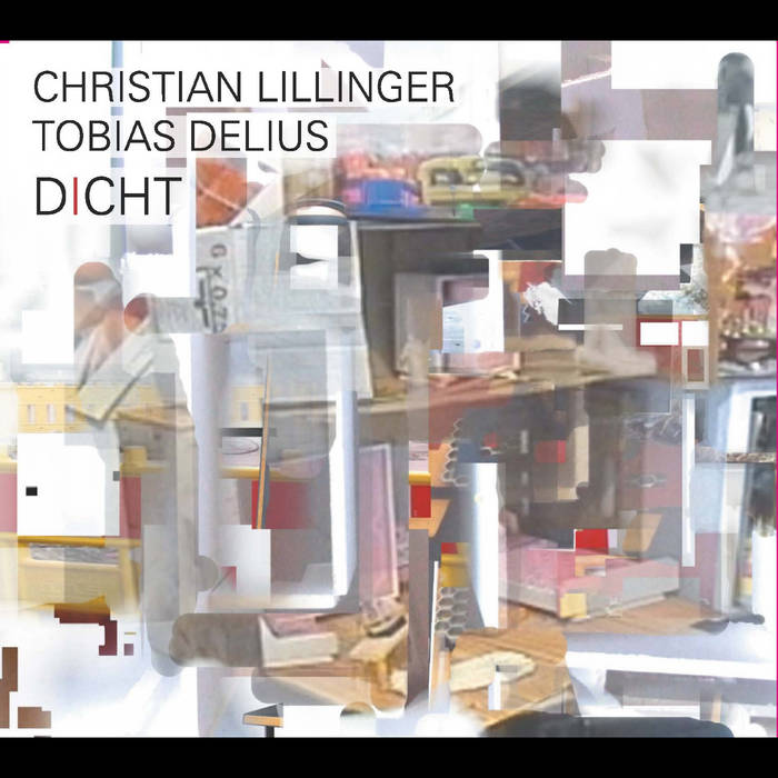 Tobias Delius Christian Lillinger - Dicht