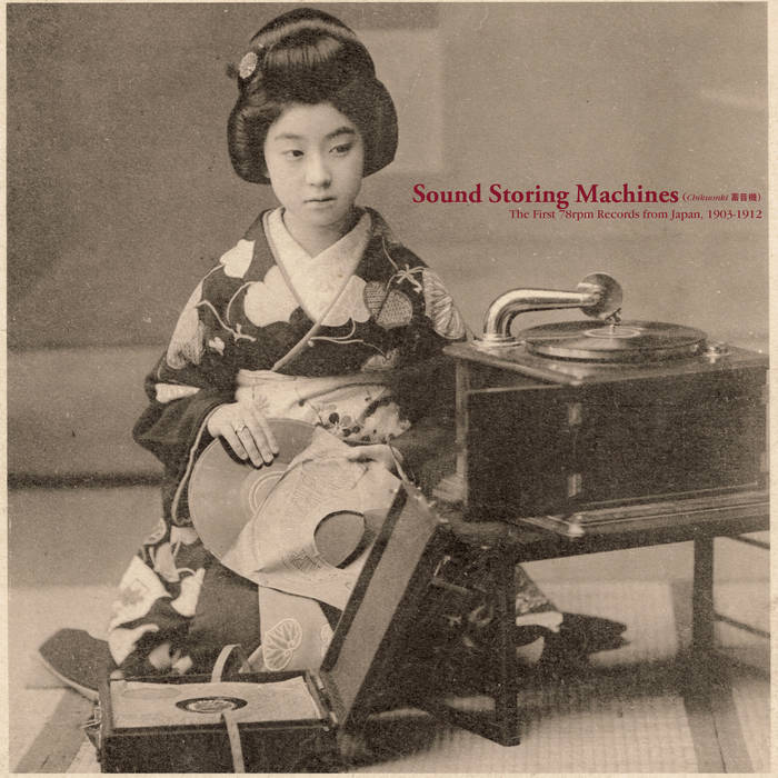 Sound Storing Machines: The First 78rpm Records from Japan