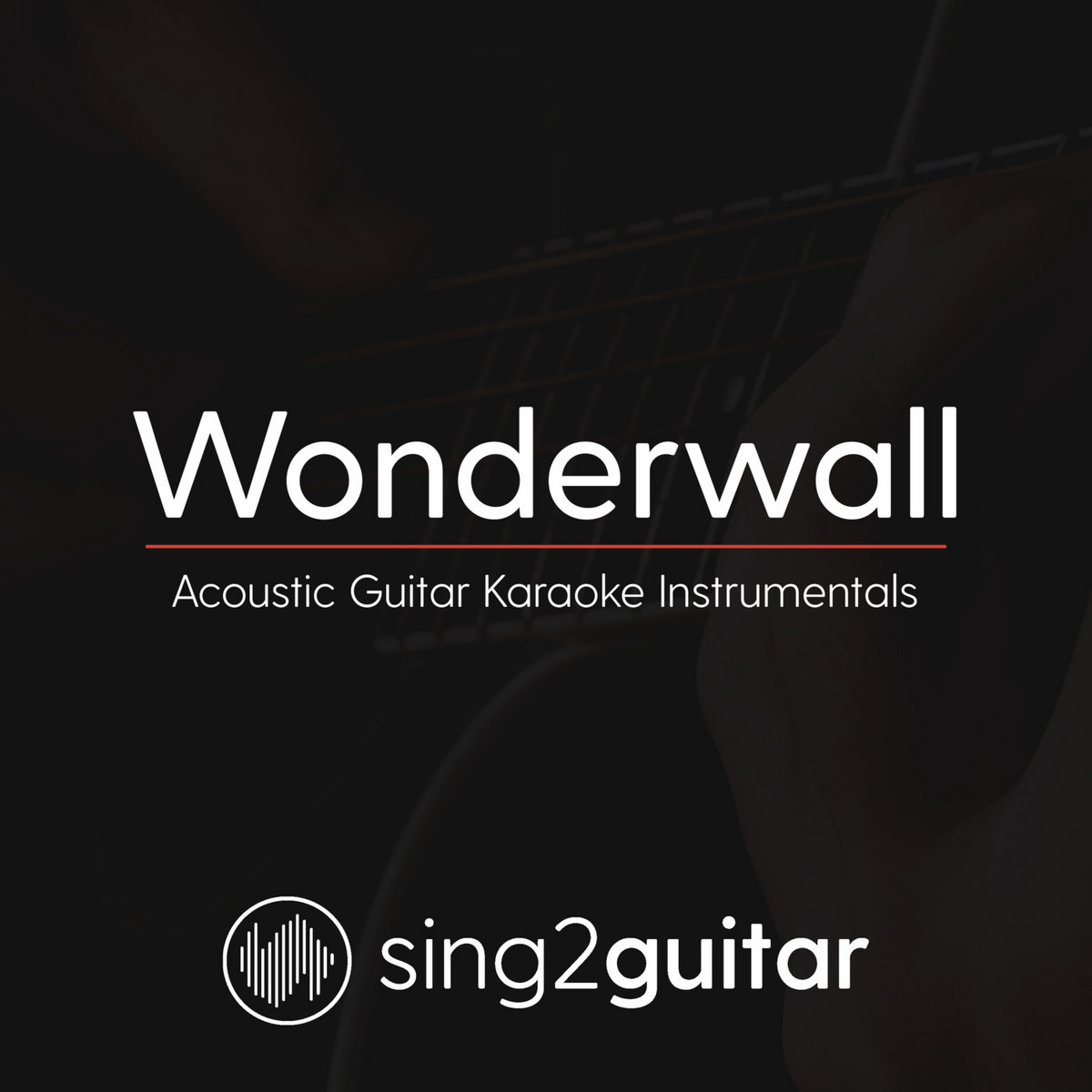 Wonderwall (Acoustic Guitar Karaoke Instrumentals) | Sing2Guitar