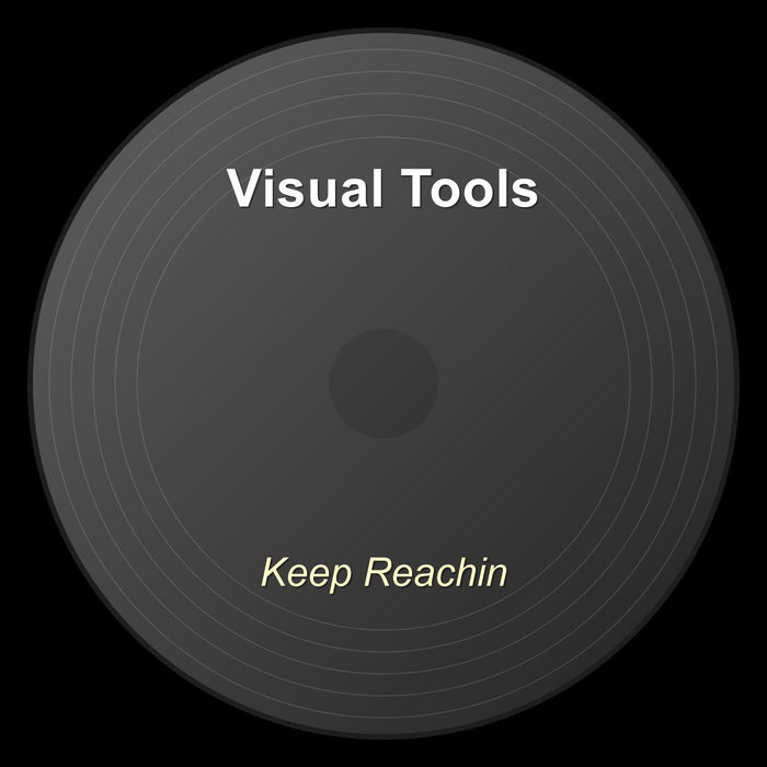 Keep Reachin | Visual Tools