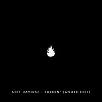 ANOTR — Stef Davidse - Burnin' (ANOTR Edit)