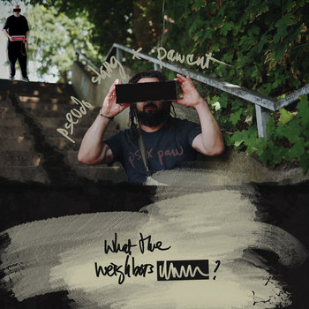 What The Neighbors xxxxx? | Pseudo Slang x Pawcut | Pseudo Slang