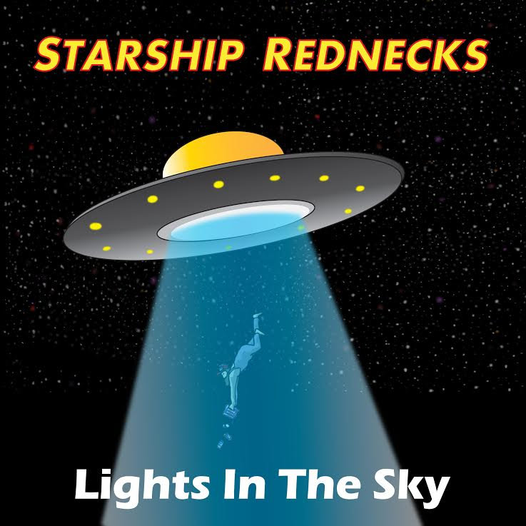 Lights in the Sky Starship Rednecks