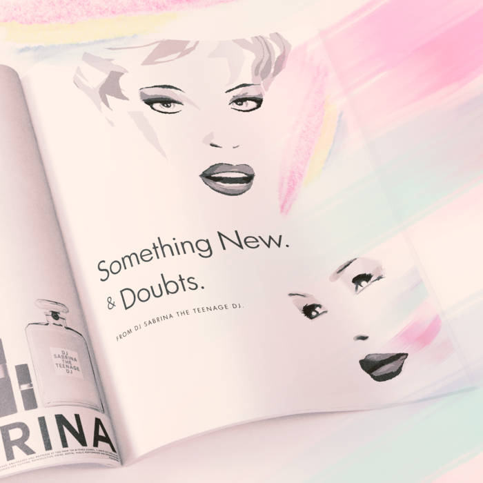 Something New/Doubts EP | DJ Sabrina The Teenage DJ
