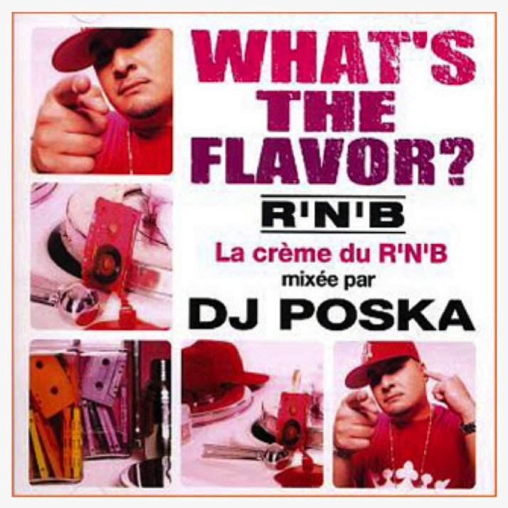 Whats The Flavor ? vol 3 (RnB) mixed by DJ POSKA (compilation