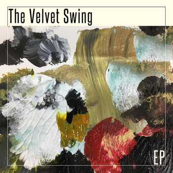 The Velvet Swing - EP | The Velvet Swing