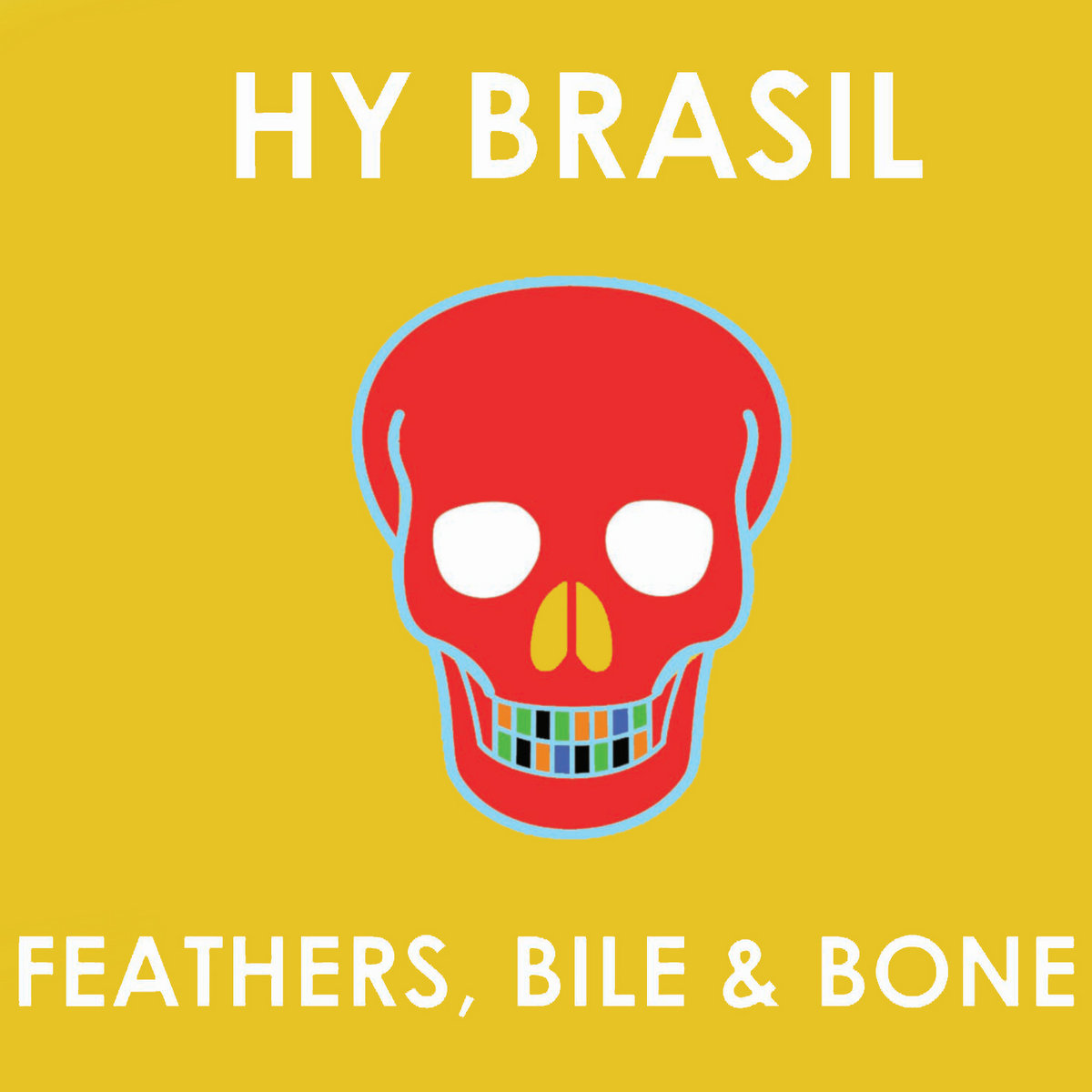 Feathers, Bile Bone Hy Brasil