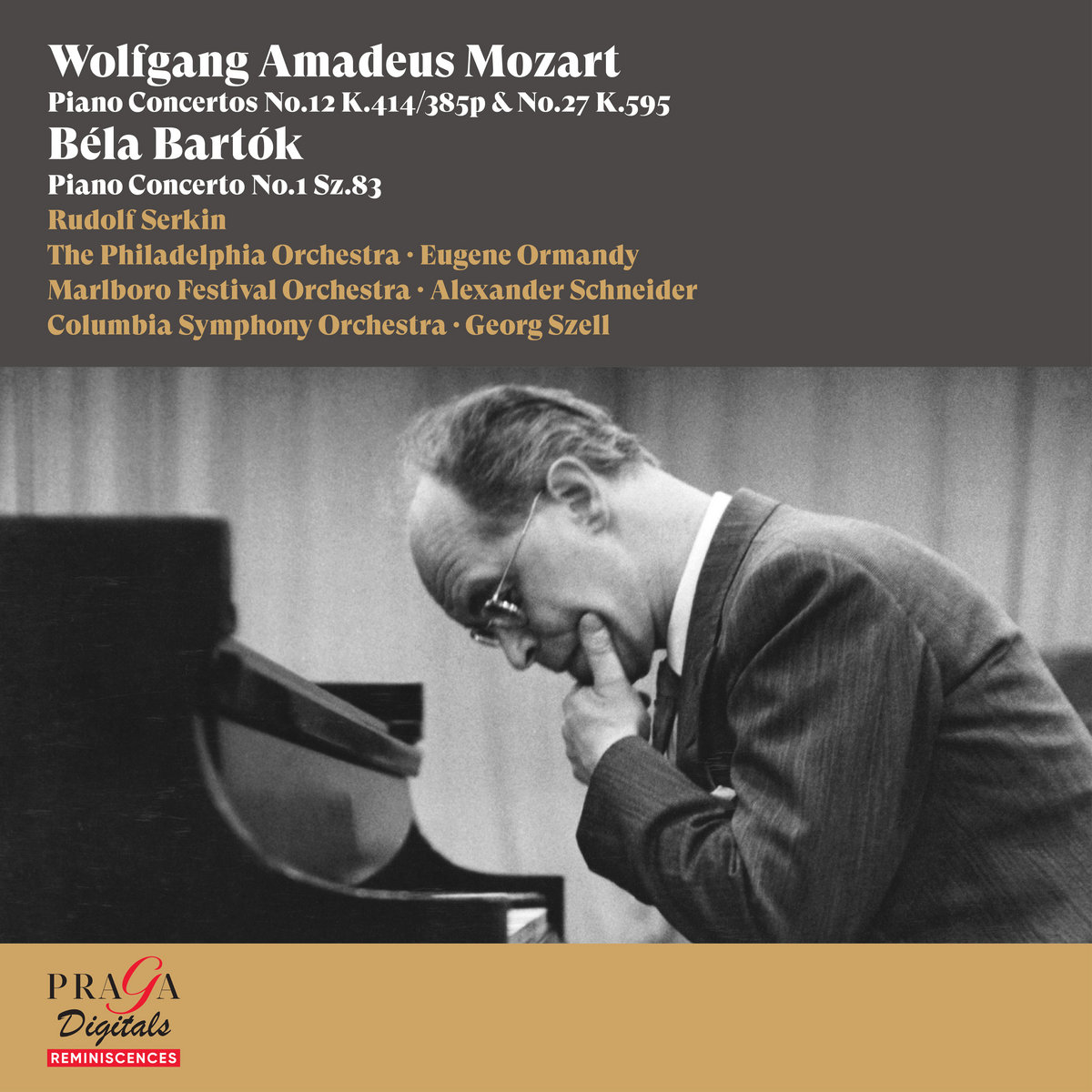 Wolfgang Amadeus Mozart: Piano Concertos Nos. 12 & 27 / Béla Bartók: Piano  Concerto No. 1 | Rudolf Serkin, The Philadelphia, Eugene Ormandy, MFO,  Alexander Schneider, CSO, Georg Szell | Praga Digitals