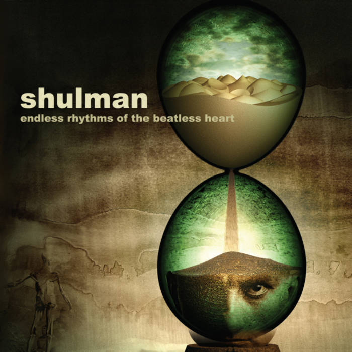 Endless Rhythms of the Beatless Heart | Shulman | Aleph Zero Records