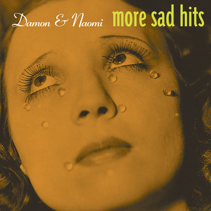 More Sad Hits Damon & Naomi