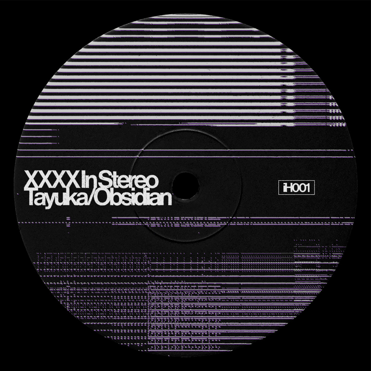 iH001: XXXX In Stereo - Takuya / Obsidian | XXXX In Stereo