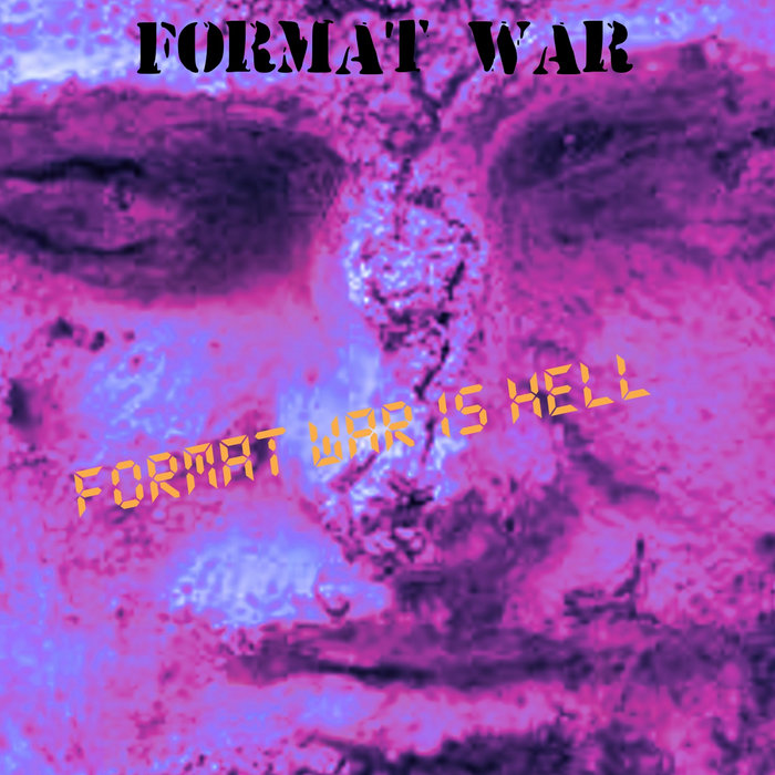 Format War is Hell Format War
