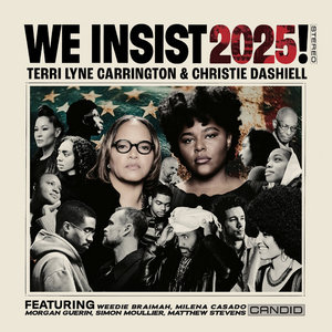 We Insist 2025!Terri Lyne Carrington & Christie Dashiell cover