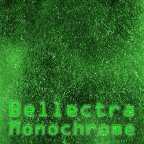 Bellectra — Monochrome