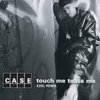 Touch Me Tease Me (Ezel Remixes)