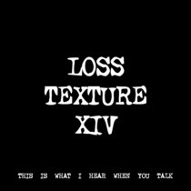 LOSS TEXTURE XIV [TF00634] cover art