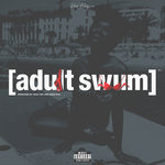 ADULT SWUM EP (WUN TWO X HUS KINGPIN)