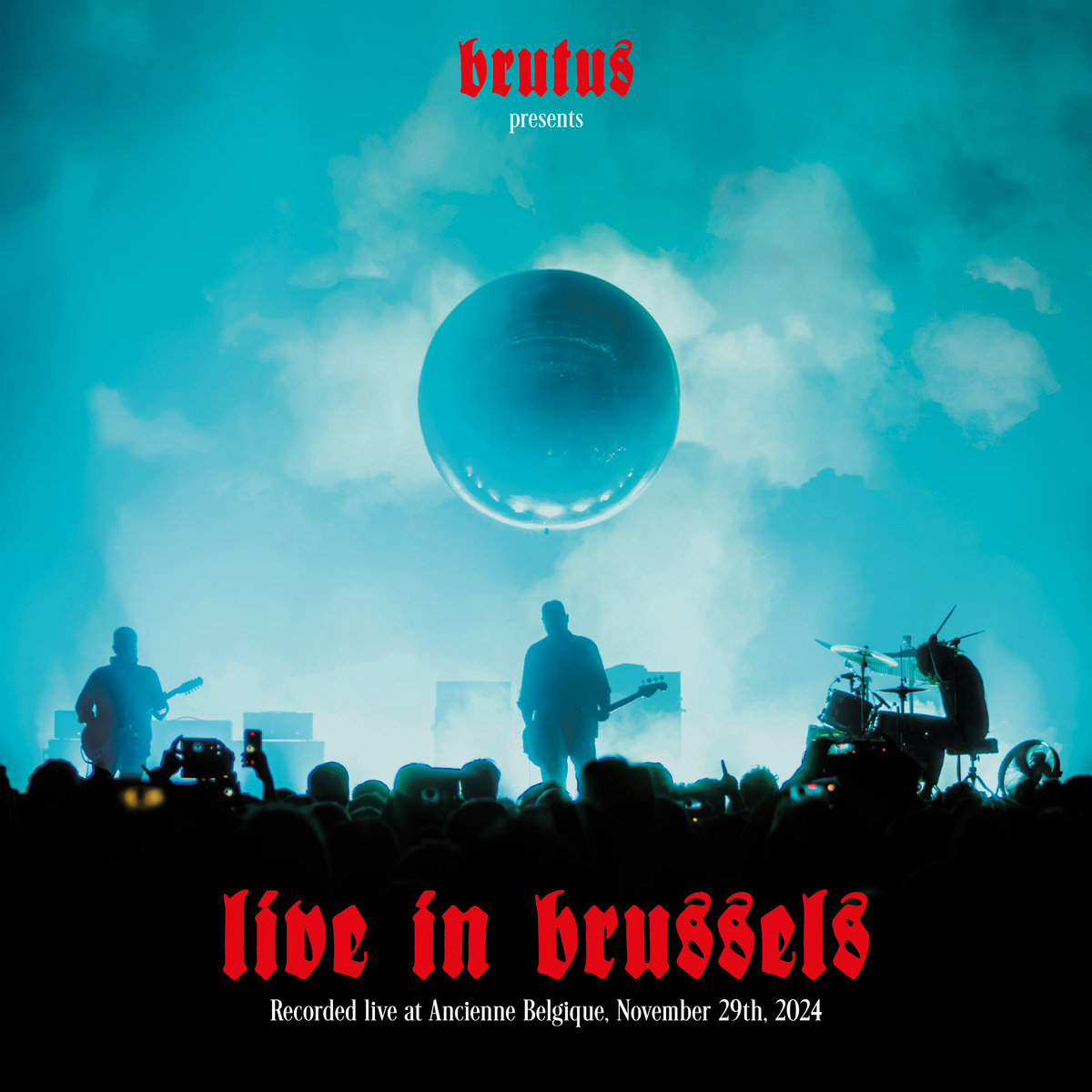 Live in Brussels by BRUTUS