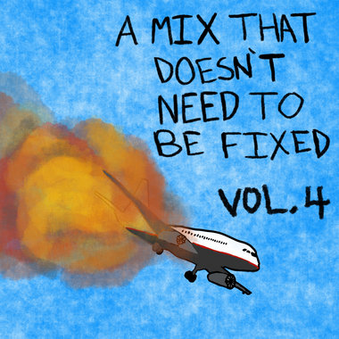 A Mix That Doesn't Need To Be Fixed Vol. 4 main photo