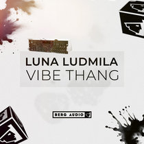 Berg Audio — LUNA LUDMILA - VIBE THANG