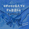 James Curd, Osunlade  - Chocolate Puddin' (Remixes)