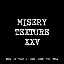 MISERY TEXTURE XXV [TF00976] cover art