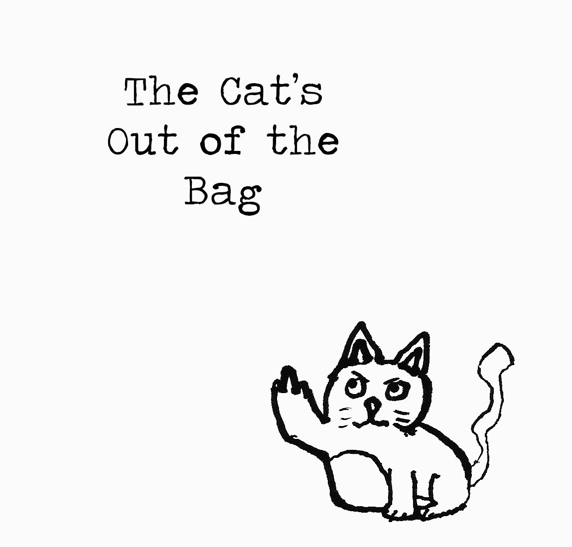 "The Cat's Out of the Bag" Bad Catman Rat King Records