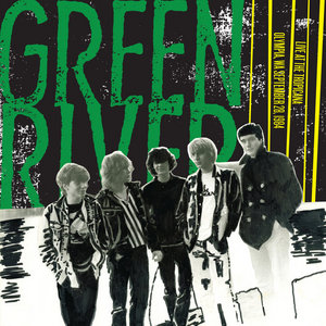Green River — Live At The Tropicana 1984
