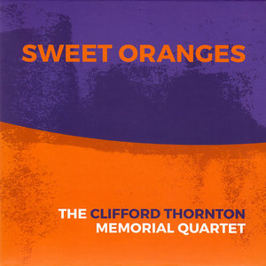 Sweet OrangesThe Clifford Thornton Memorial Quartet cover
