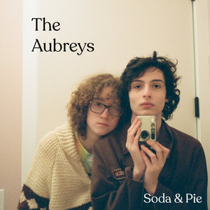 The Aubreys — Soda & Pie